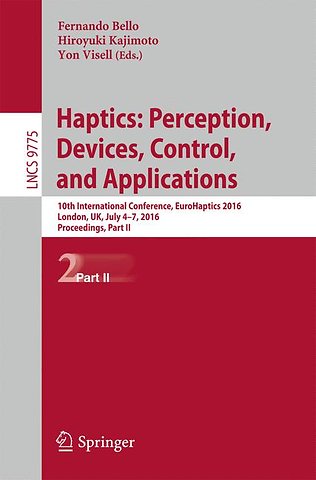 Haptics: Perception, Devices, Control, and Applications