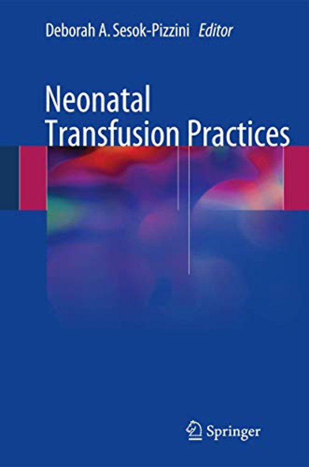 Neonatal Transfusion Practices