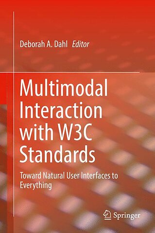 Multimodal Interaction with W3C Standards