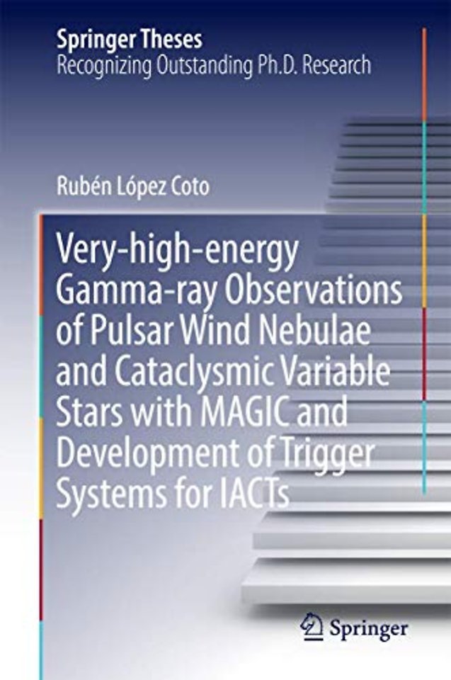 Very-high-energy Gamma-ray Observations of Pulsar Wind Nebulae and Cataclysmic Variable Stars with MAGIC and Development of Trigger Systems for IACTs