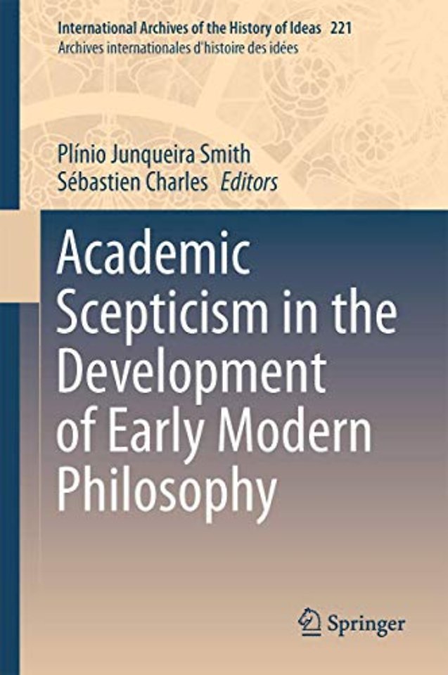 Academic Scepticism in the Development of Early Modern Philosophy