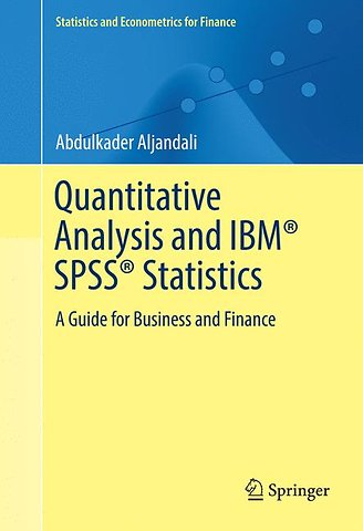 Quantitative Analysis and IBM® SPSS® Statistics