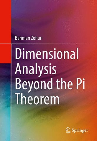 Dimensional Analysis Beyond the Pi Theorem