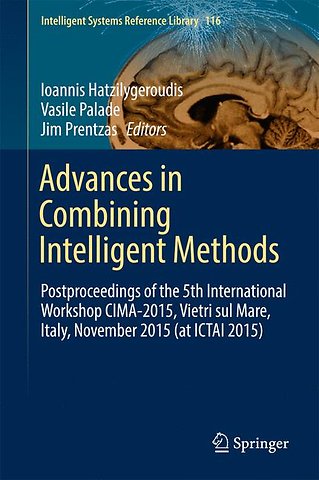 Advances in Combining Intelligent Methods