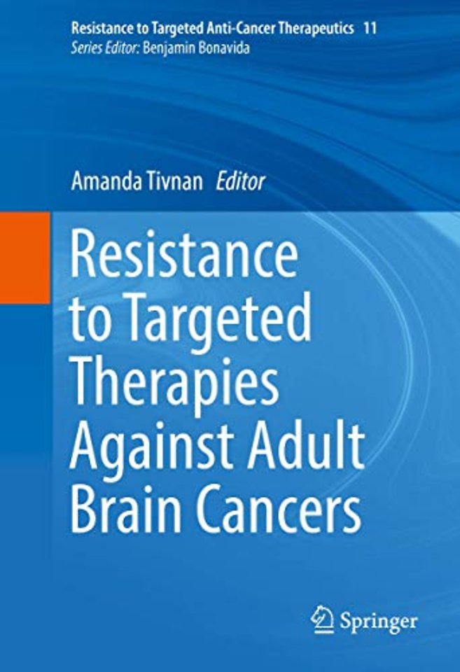 Resistance to Targeted Therapies Against Adult Brain Cancers