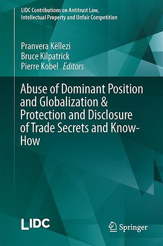 Abuse of Dominant Position and Globalization & Protection and Disclosure of Trade Secrets and Know-How