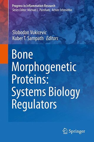 Bone Morphogenetic Proteins: Systems Biology Regulators