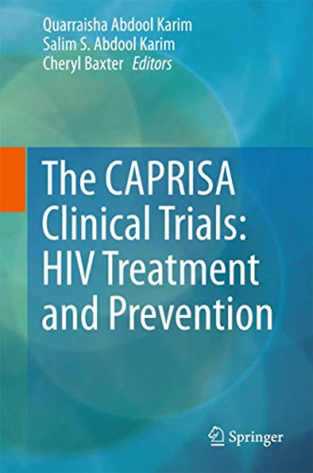The CAPRISA Clinical Trials: HIV Treatment and Prevention