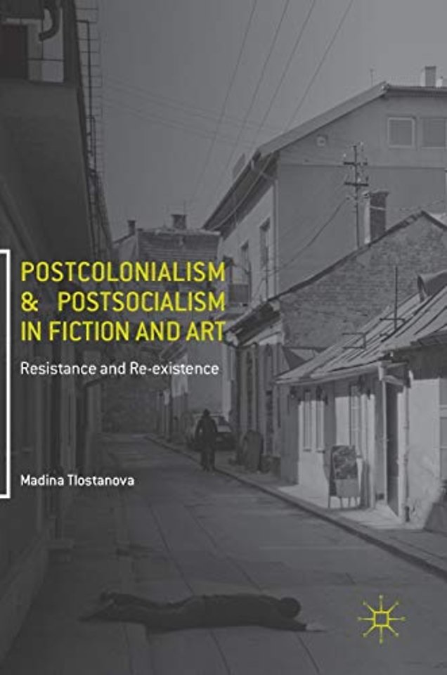 Postcolonialism and Postsocialism in Fiction and Art