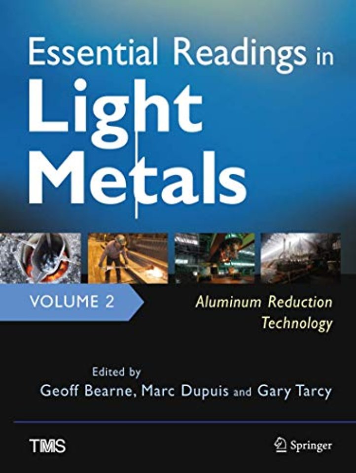 Essential Readings in Light Metals, Volume 2, Aluminum Reduction Technology