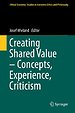 Creating Shared Value – Concepts, Experience, Criticism Creating Shared Value – Concepts, Experience, Criticism