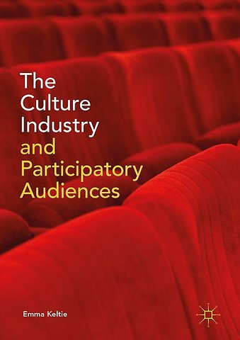The Culture Industry and Participatory Audiences