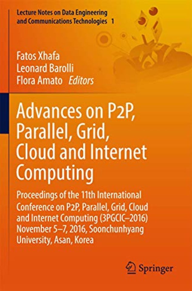 Advances on P2P, Parallel, Grid, Cloud and Internet Computing