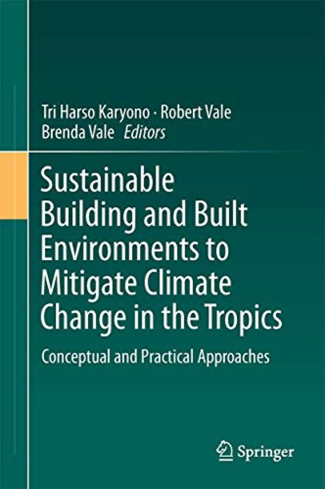 Sustainable Building and Built Environments to Mitigate Climate Change in the Tropics