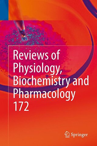 Reviews of Physiology, Biochemistry and Pharmacology, Vol. 172