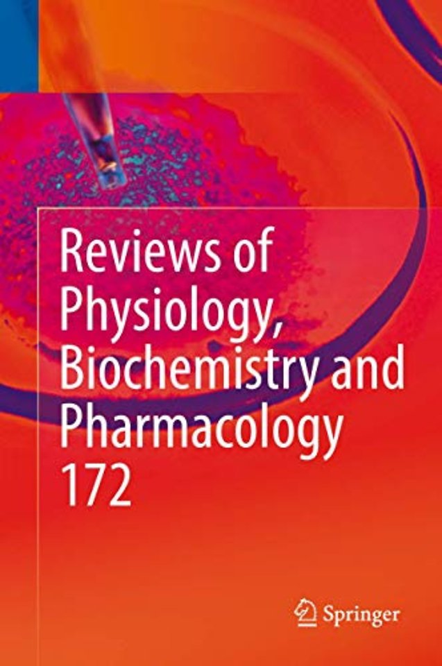 Reviews of Physiology, Biochemistry and Pharmacology, Vol. 172