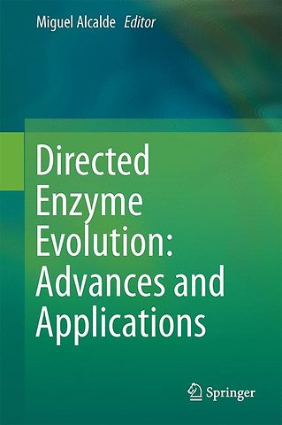 Directed Enzyme Evolution: Advances and Applications