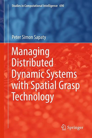 Managing Distributed Dynamic Systems with Spatial Grasp Technology