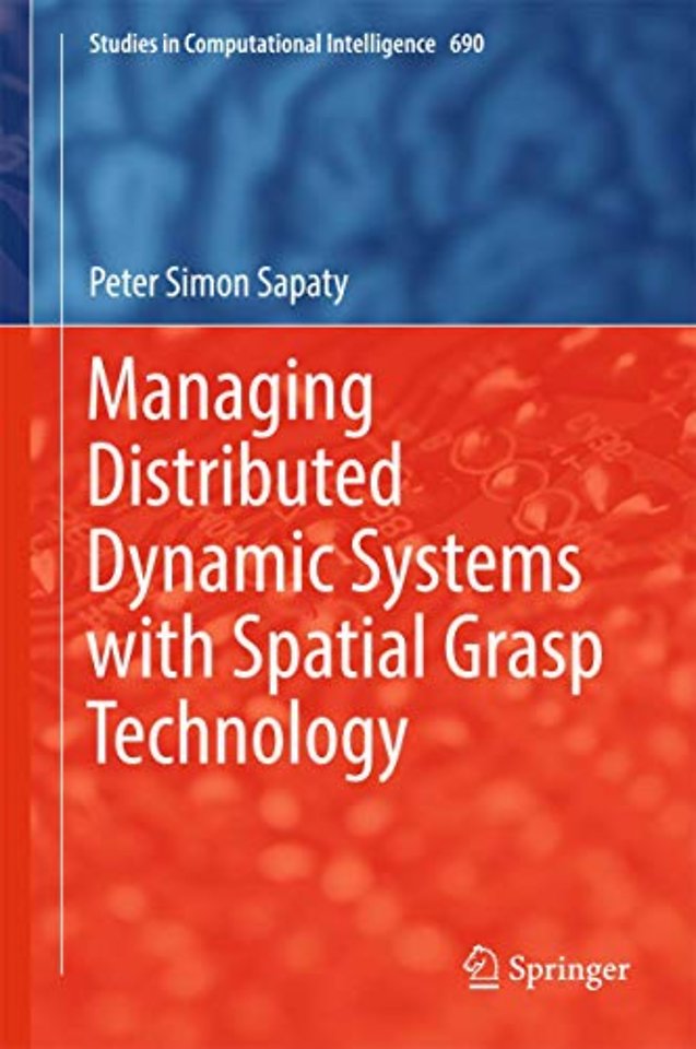 Managing Distributed Dynamic Systems with Spatial Grasp Technology