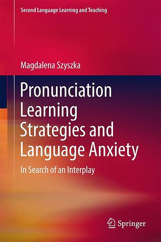 Pronunciation Learning Strategies and Language Anxiety