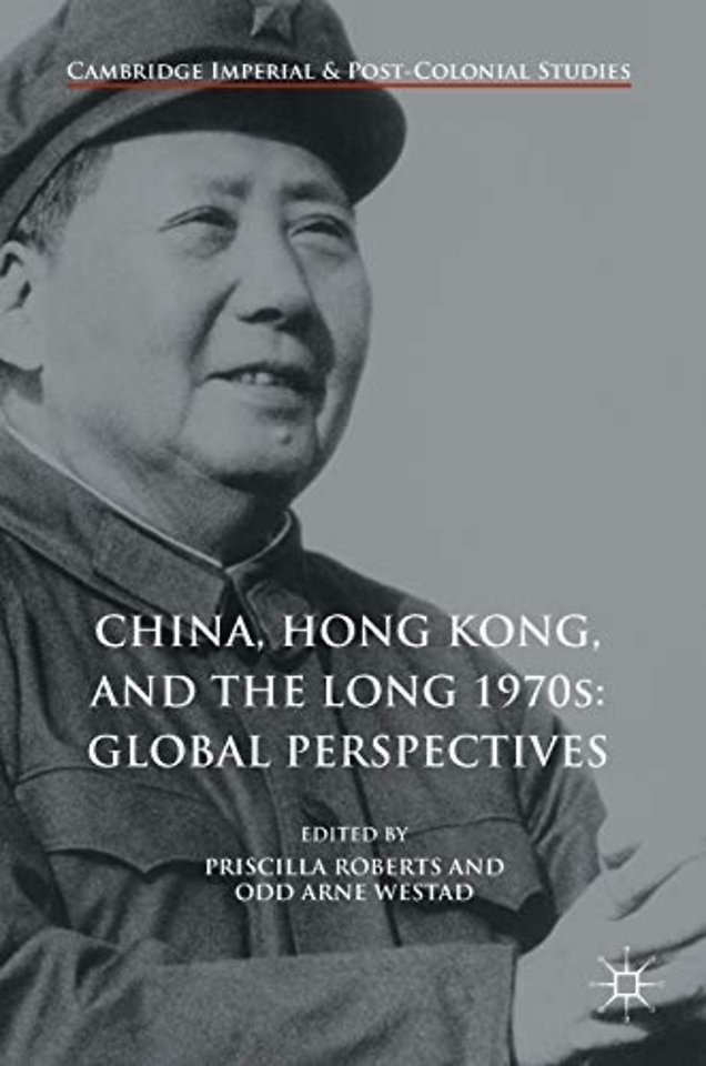 China, Hong Kong, and the Long 1970s: Global Perspectives