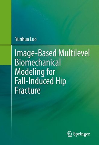 Image-Based Multilevel Biomechanical Modeling for Fall-Induced Hip Fracture