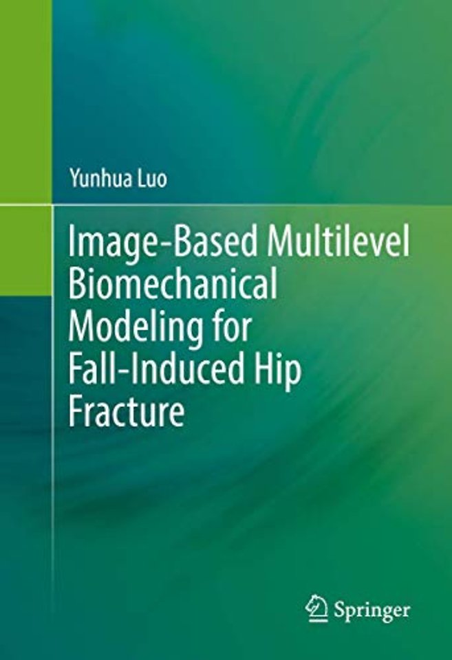 Image-Based Multilevel Biomechanical Modeling for Fall-Induced Hip Fracture