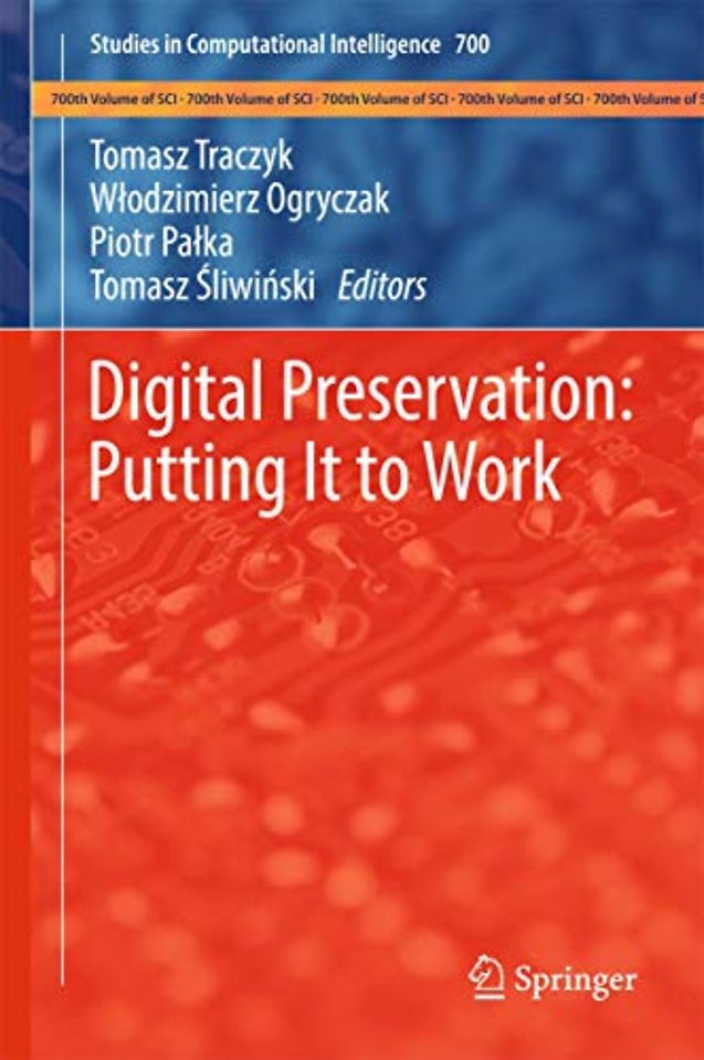 Digital Preservation: Putting It to Work
