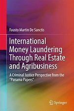 International Money Laundering Through Real Estate and Agribusiness International Money Laundering Through Real Estate and Agribusiness