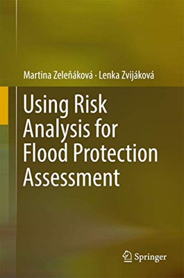 Using Risk Analysis for Flood Protection Assessment