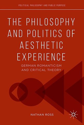 The Philosophy and Politics of Aesthetic Experience