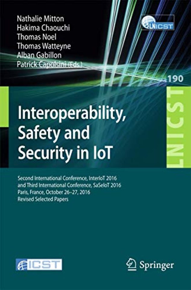 Interoperability, Safety and Security in IoT