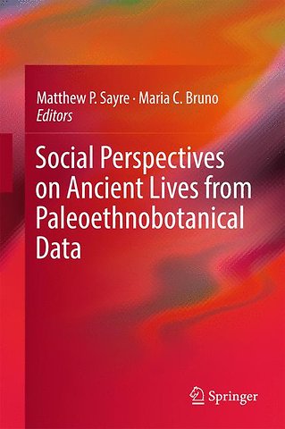 Social Perspectives on Ancient Lives from Paleoethnobotanical Data