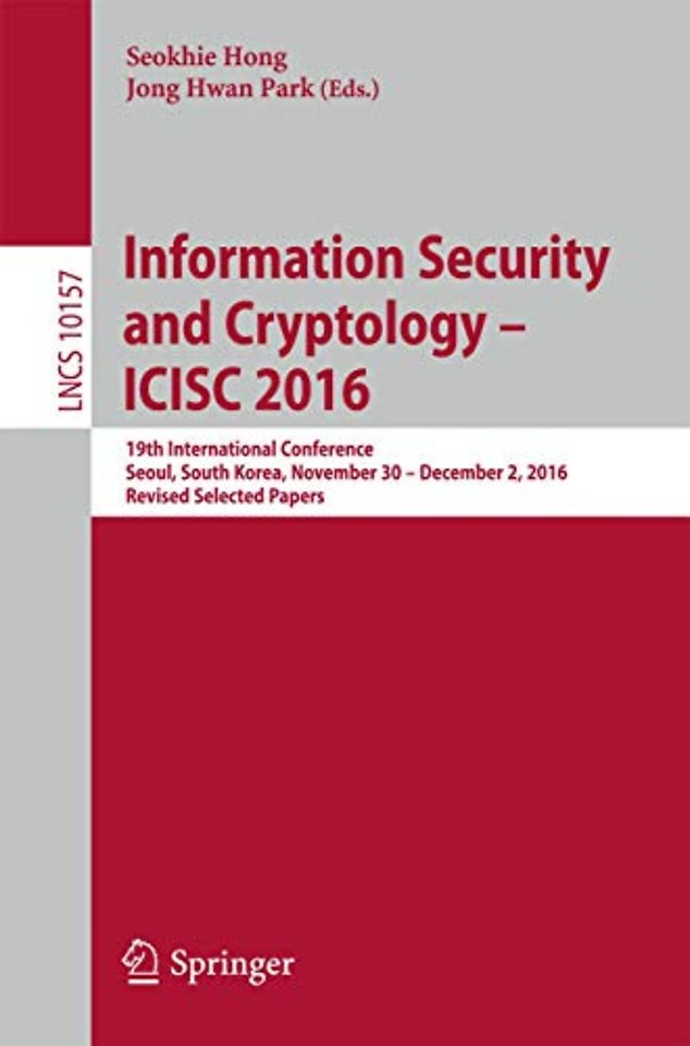 Information Security and Cryptology – ICISC 2016