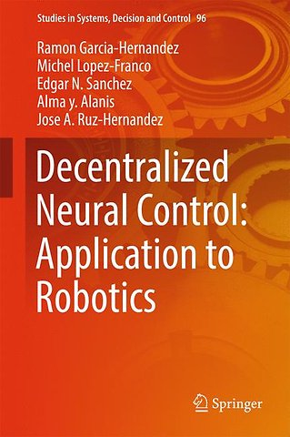 Decentralized Neural Control: Application to Robotics