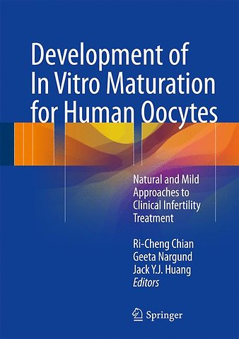 Development of In Vitro Maturation for Human Oocytes