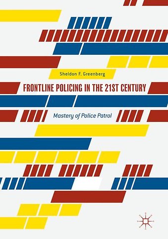 Frontline Policing in the 21st Century