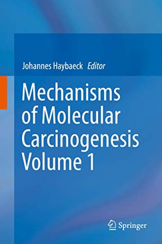  Mechanisms of Molecular Carcinogenesis – Volume 1