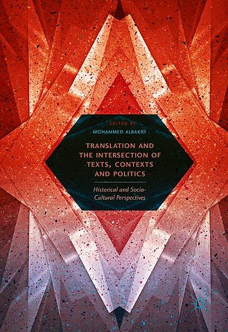 Translation and the Intersection of Texts, Contexts and Politics