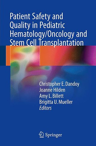 Patient Safety and Quality in Pediatric Hematology/Oncology and Stem Cell Transplantation