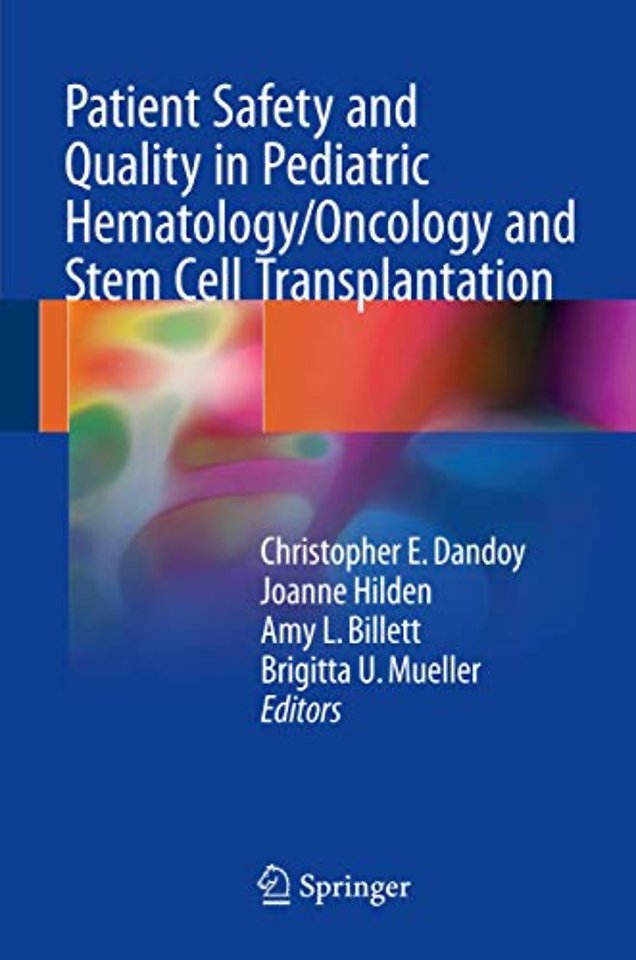 Patient Safety and Quality in Pediatric Hematology/Oncology and Stem Cell Transplantation