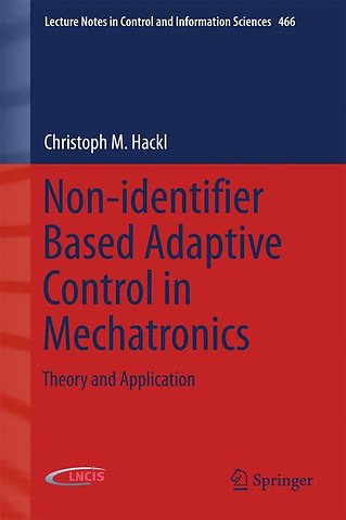 Non-identifier Based Adaptive Control in Mechatronics