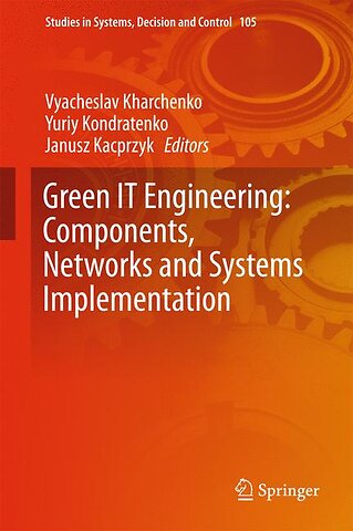 Green IT Engineering: Components, Networks and Systems Implementation