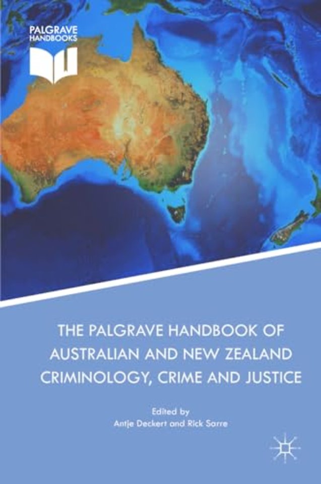 The Palgrave Handbook of Australian and New Zealand Criminology, Crime and Justice