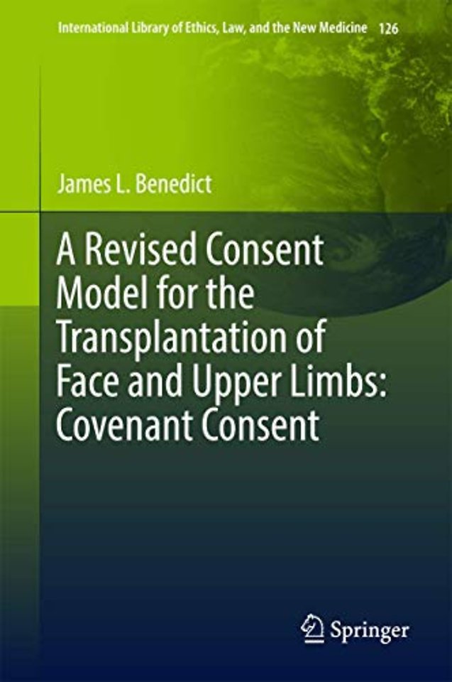 A Revised Consent Model for the Transplantation of Face and Upper Limbs: Covenant Consent