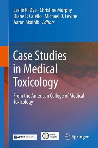Case Studies in Medical Toxicology