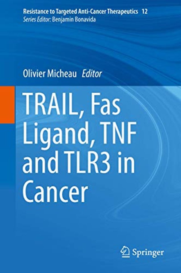 TRAIL, Fas Ligand, TNF and TLR3 in Cancer