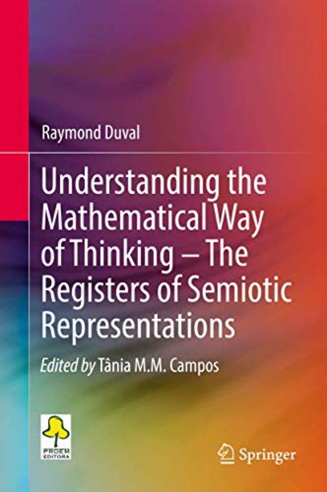 Understanding the Mathematical Way of Thinking – The Registers of Semiotic Representations
