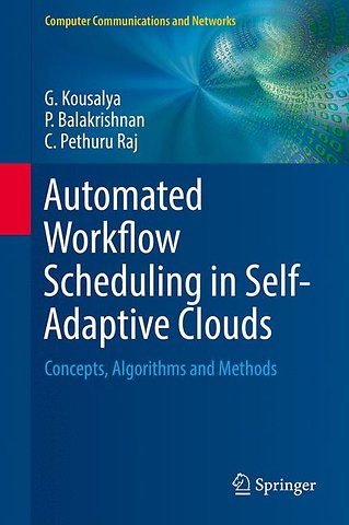 Automated Workflow Scheduling in Self-Adaptive Clouds