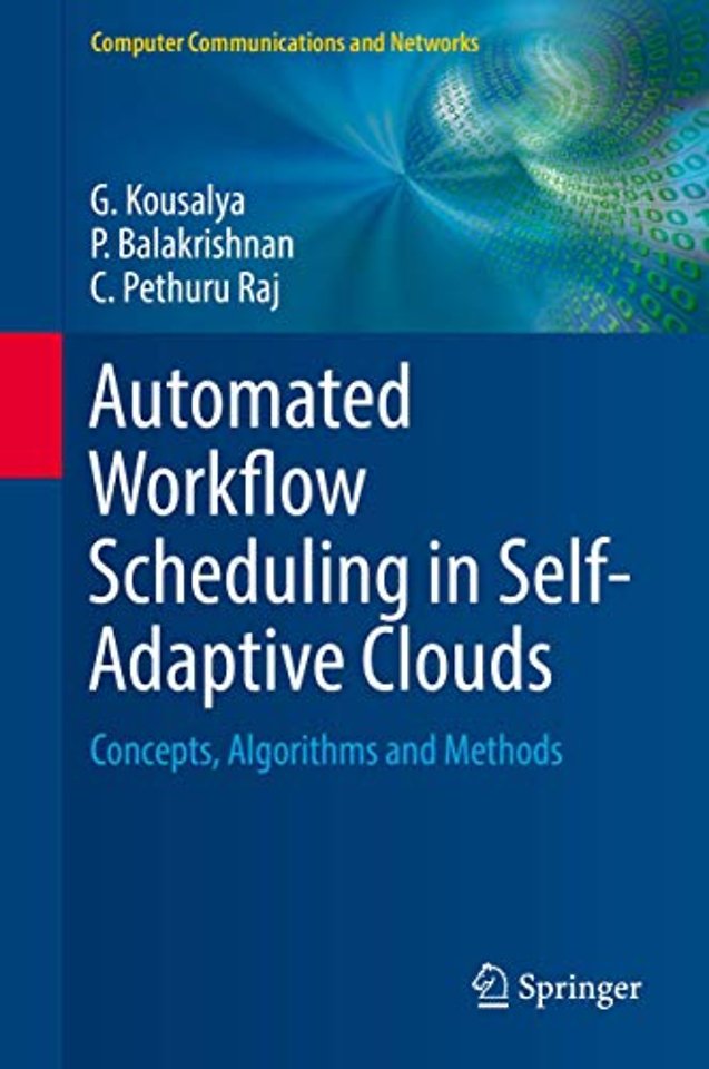 Automated Workflow Scheduling in Self-Adaptive Clouds